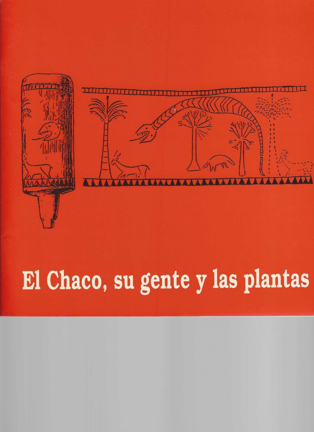 El Chaco su gente y las plantas. Pastor Arenas Buch